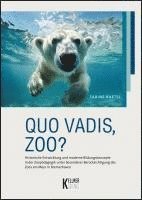 bokomslag Quo vadis, Zoo?