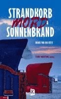 Anne Achner, Bernd Köstering, Toby Martins, C. N. Costa, Mirjam Phillips, Gesine Reichstein, Nina Schindler, Carmen Schmidt, Manfred C. Schmidt, Alexa Stein, Jochen Windheuser, Marita Alberts, Jürgen Alberts, Ulrike Barow, Matthias Bieling, Reinhold Friedl, Heike Gerdes, Peter Gerdes, Volker Heigenmooser, Toby Martins - Strandkorb, Mord & Sonnenbrand, Häftad