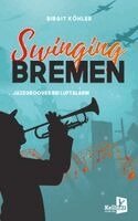 Birgit Köhler - Swinging Bremen, Häftad