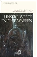 bokomslag Unsere Werte: Nicht Waffen