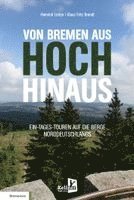 Heinrich Lintze, Klaus Fritz Brandt - VON BREMEN AUS HOCH HINAUS, Häftad