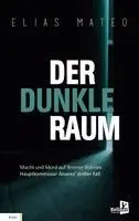 Elias Mateo - Der dunkle Raum, Häftad. Tillgänglighet: Lägg i varukorg