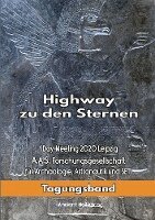 Erich von Däniken, Dieter Bremer, Peter Fiebag, Hartwig Hausdorf, Friedhelm Krämer, Ramon Zürcher, Désirée Neff, Friedrich Bude, Dominique Görlitz, Lars A. Fischinger - Highway zu den Sternen, Häftad