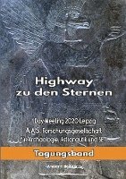 Erich von Däniken, Dieter Bremer, Peter Fiebag, Hartwig Hausdorf, Friedhelm Krämer, Ramon Zürcher, Désirée Neff, Friedrich Bude, Dominique Görlitz, Lars A. Fischinger - Highway zu den Sternen, Häftad