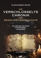 Alexander Rahr - Die verschlüsselte Chronik der Menschheitsgeschichte, Häftad