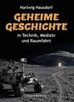 Hartwig Hausdorf - Geheime Geschichte in Technik, Medizin und Raumfahrt, Inbunden
