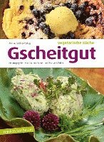 Michael Müller, Corinna Brauer - Gscheitgut - vegetarische Küche, Inbunden