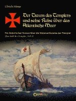 bokomslag Der Traum des Templers und seine Reise über das Atlantische Meer