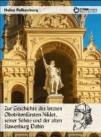 bokomslag Zur Geschichte des letzten Obotritenfürsten Niklot, seiner Söhne und der alten Slawenburg Dobin