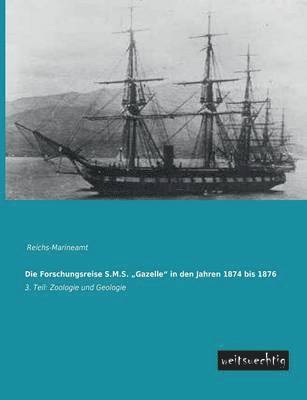 bokomslag Die Forschungsreise S.M.S. Gazelle&quot; in Den Jahren 1874 Bis 1876