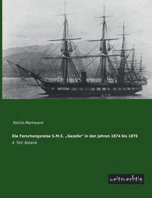 bokomslag Die Forschungsreise S.M.S. Gazelle&quot; in Den Jahren 1874 Bis 1876