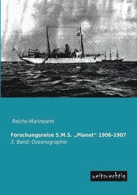 Reichs-Marineamt - Forschungsreise S.M.S. Planet 1906-1907, Häftad
