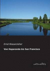 bokomslag Von Haparanda Bis San Francisco