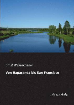 Von Haparanda Bis San Francisco 1