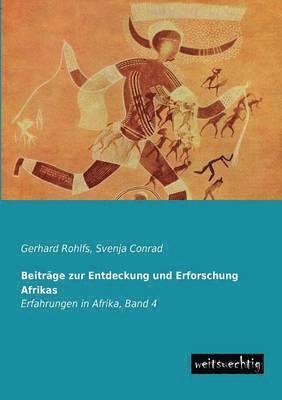 Gerhard Rohlfs, Svenja Conrad - Beitrage Zur Entdeckung Und Erforschung Afrikas, Häftad