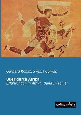 Gerhard Rohlfs, Svenja Conrad - Quer Durch Afrika, Häftad