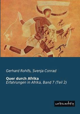 Gerhard Rohlfs, Svenja Conrad - Quer Durch Afrika, Häftad