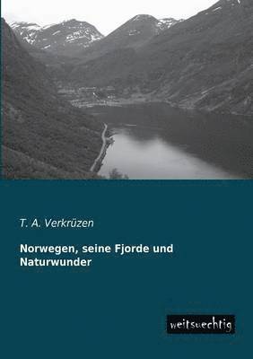 Norwegen, Seine Fjorde Und Naturwunder 1