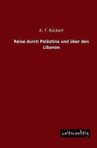 bokomslag Reise Durch Palastina Und Uber Den Libanon