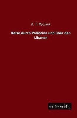 bokomslag Reise Durch Palastina Und Uber Den Libanon