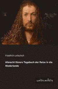 bokomslag Albrecht Durers Tagebuch Der Reise in Die Niederlande