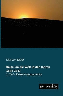 Reise Um Die Welt in Den Jahren 1844-1847 1