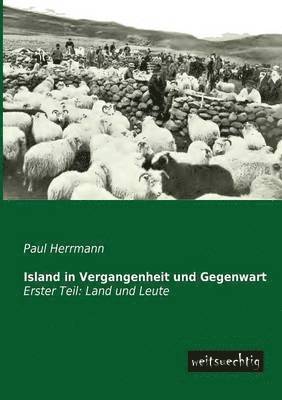Paul Herrmann - Island in Vergangenheit Und Gegenwart, Häftad