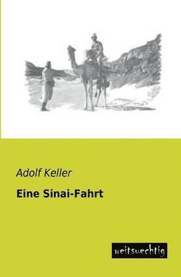 Adolf Keller - Eine Sinai-Fahrt, Häftad
