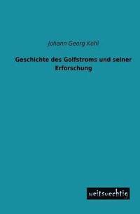 bokomslag Geschichte Des Golfstroms Und Seiner Erforschung