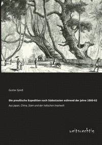 bokomslag Preussische Expedition Nach Sudostasien Wahrend Der Jahre 1860-62
