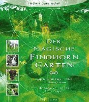Eileen Caddy, Peter Caddy, Dorothy Maclean, Robert Ogilvie Crombie, David Spangler - Der magische Findhorn-Garten, Häftad