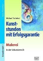 bokomslag Kunststunden mit Erfolgsgarantie - Malerei