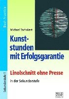 bokomslag Kunststunden mit Erfolgsgarantie - Linolschnitt