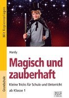 bokomslag Magisch und zauberhaft. Kleine Tricks für Schule und Unterricht ab Klasse 1