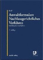 Ludwig Kroiß - Anwaltformulare Nachlassgerichtliches Verfahren, Inbunden