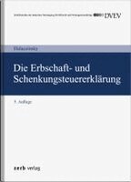 Raymond Halaczinsky - Die Erbschaft- und Schenkungsteuererklärung, Inbunden