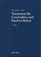 Testamente für Geschiedene und Patchworkehen
