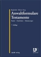 Julia Roglmeier, Markus Sikora, Walter Krug - Anwaltformulare Testamente, Inbunden