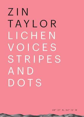 Rosemary Heather, Nicolaus Schafhausen - Zin Taylor – Lichen Voices/Stripes and Dots, Häftad