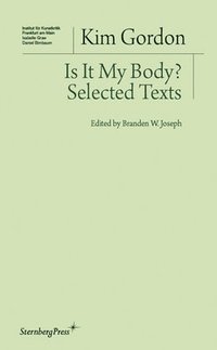 bokomslag Is It My Body?  Selected Texts