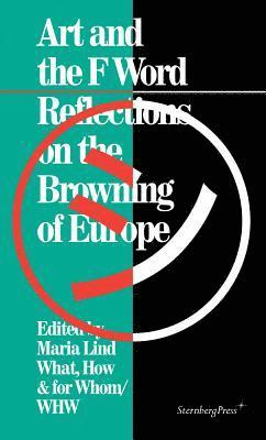 Art and the F Word – Reflections on the Browning of Europe