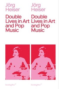 bokomslag Double Lives in Art and Pop Music