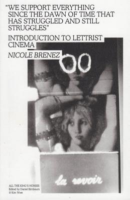 Nicole Brenez - We Support Everything Since the Dawn of Time That Has Struggled and Still Struggles