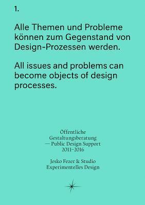 Öffentliche Gestaltungsberatung--Public Design Support 2011-2016
