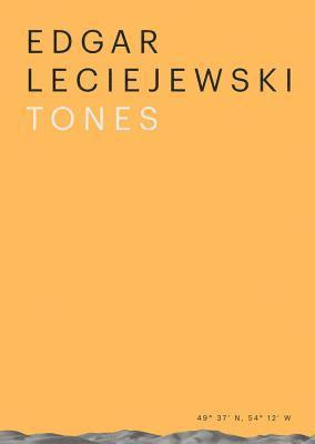 Alexandra Mcintosh, Nicolaus Schafhausen, Alexandra McIntosh, Nicolaus Schafhausen - Edgar Leciejewski – Tones, Häftad
