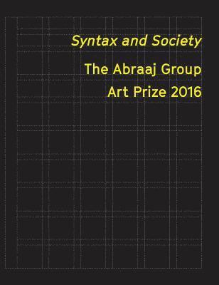 Nav Haq, Nav Haq - Syntax and Society – The Abraaj Group Art Prize 2016, Häftad