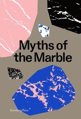 Alex Klein, Alex Klein, Milena Hoegsberg - Myths of the Marble, Inbunden