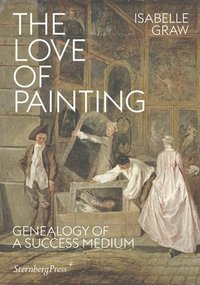 bokomslag The Love of Painting  Genealogy of a Success Medium