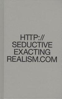 bokomslag Seductive Exacting Realism