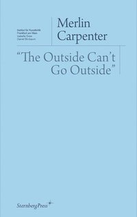 bokomslag Outside Can`t Go Outside"